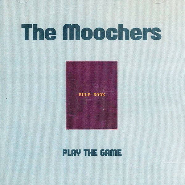The Moochers - Play The Game