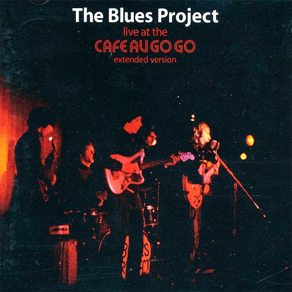 The Blues Project - Live At Cafe Au Go Go