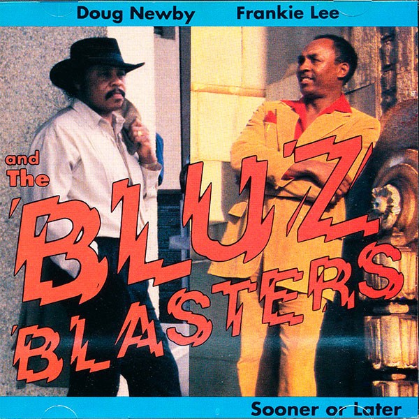 The Bluz Blasters - Sooner Or Later