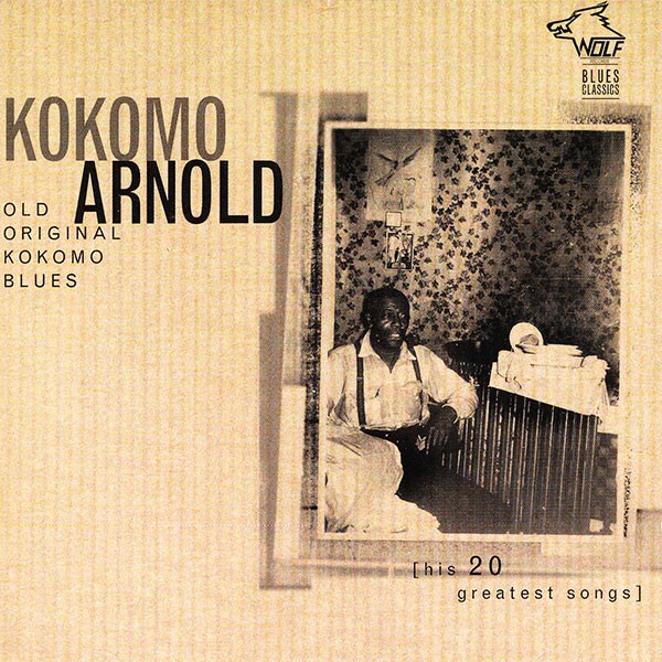 Kokomo Arnold - Old Original Kokomo Blues