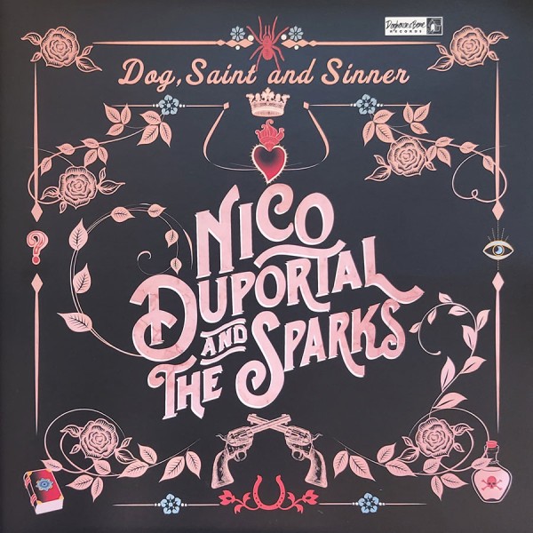 Nico Duportal & The Sparks - Dog, Saint And Sinner