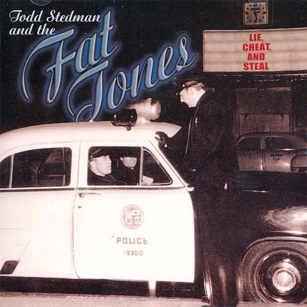 Tod Stedmann & The Flat Tones - Lie, Cheat & Steal