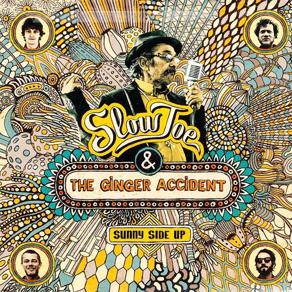 Joe Slow & The Ginger – Accident Sunny Side Up