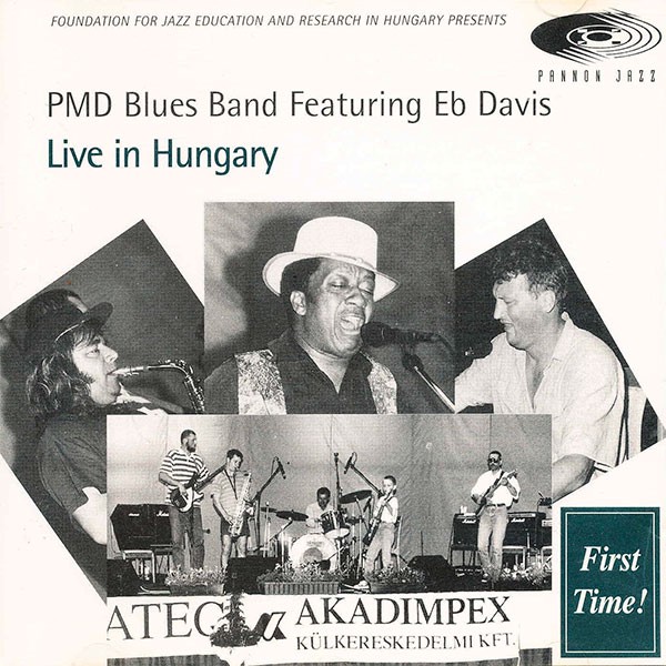 PMD Blues Band feat. Eb Davis - Live In Hungary