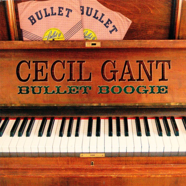 Cecil Gant - Bullet Boogie
