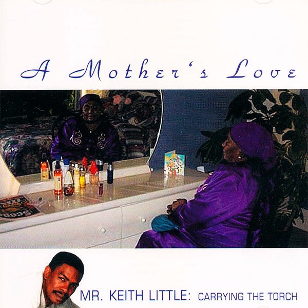 Mr. Keith Little - A Mother's Love