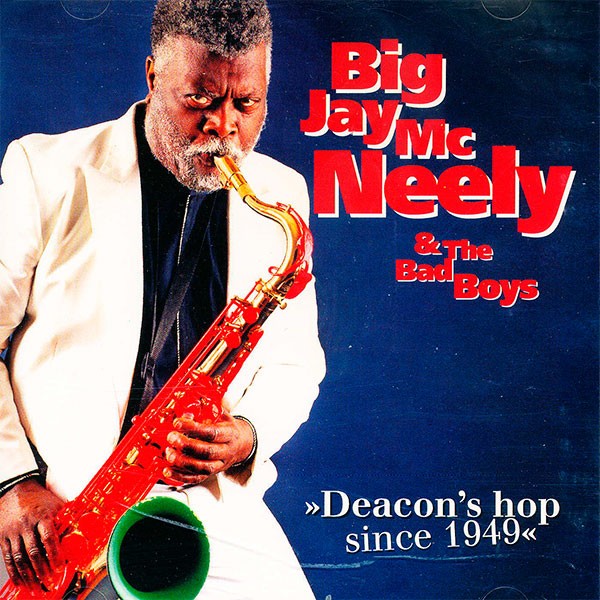 Big Jay McNeely - Deacon`s Hop Since 1949