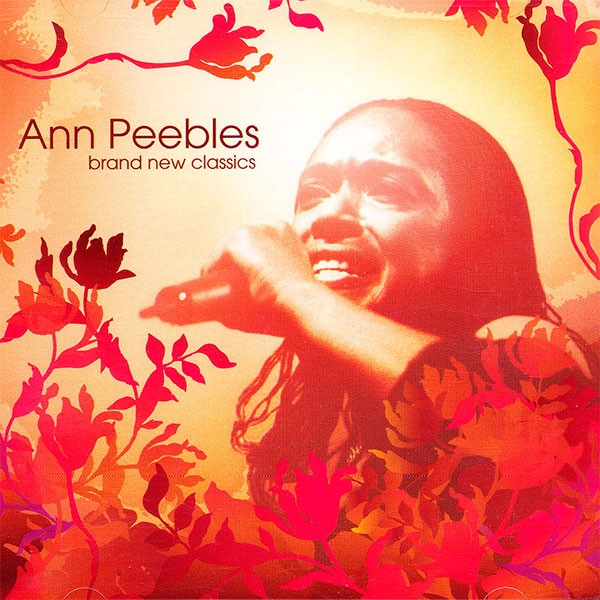Ann Peebles - Brand New Classics