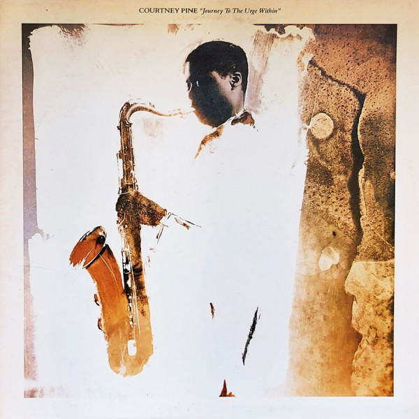 Courtney Pine - Journey To The Urge Within