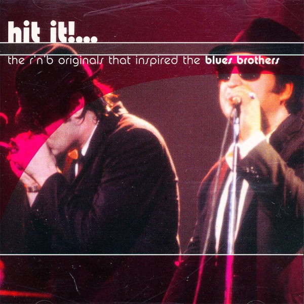 Hit It! The R&B Originals That Inspired The Blues Brothers