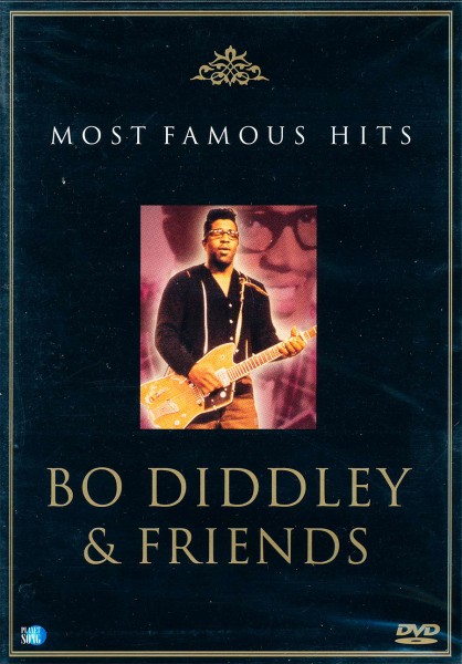 Bo Diddley & Friends - Most Famous Hits