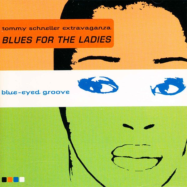 Tommy Schneller - Blues For The Ladies
