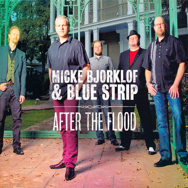 Micke Bjorklof & Blue Strip - After The Flood