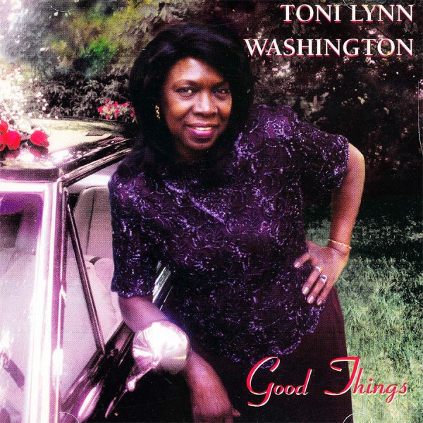 Toni Lynn Washington - Good Things