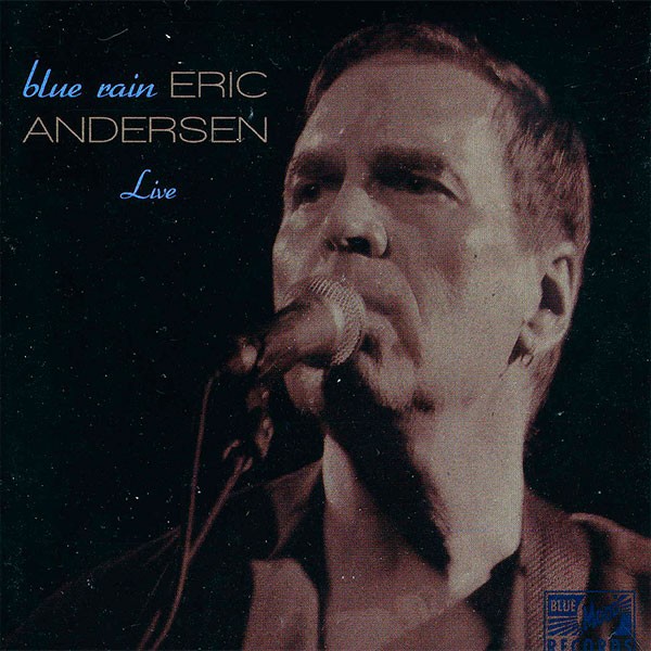 Eric Andersen - Blue Rain Live