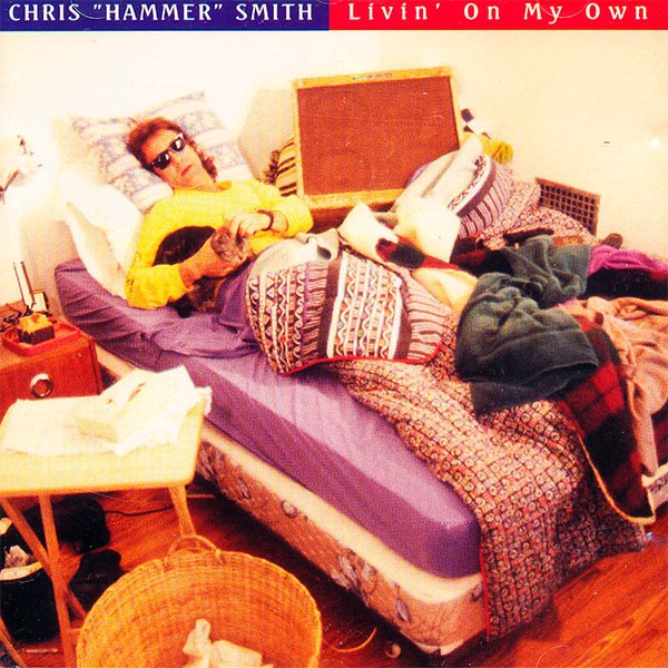 Chris "Hammer" Smith - Livin´ On My Own