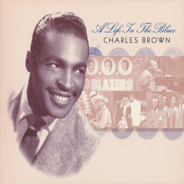 Charles Brown – A Life In The Blues