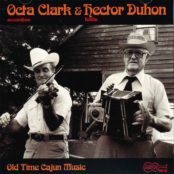Octa Clark & Hector Duhon - Old Time Cajun Music