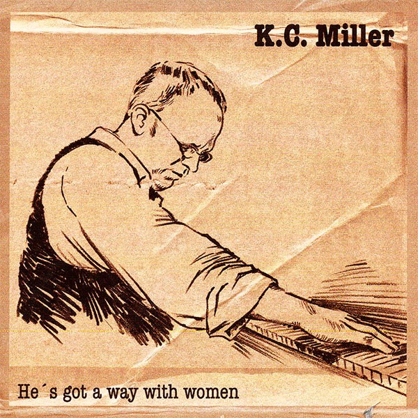 K.C. Miller - He`s Got A Way With Woman