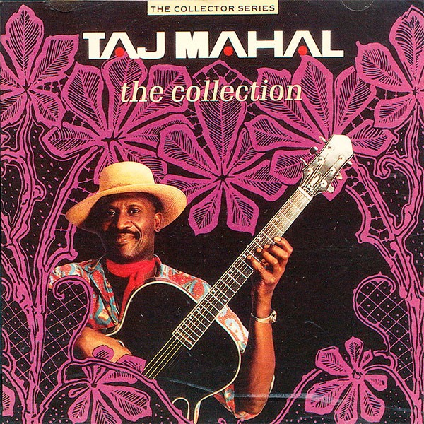 Taj Mahal - The Collection