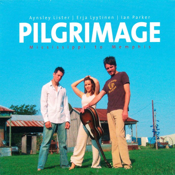 Aynsley Lister, Erja Lyytinen, Ian Parker - Pilgrimage