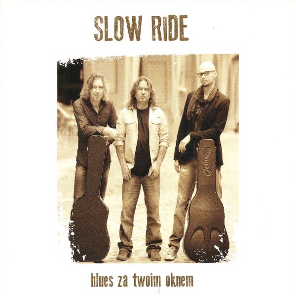 Slow Ride – blues za twoim oknem