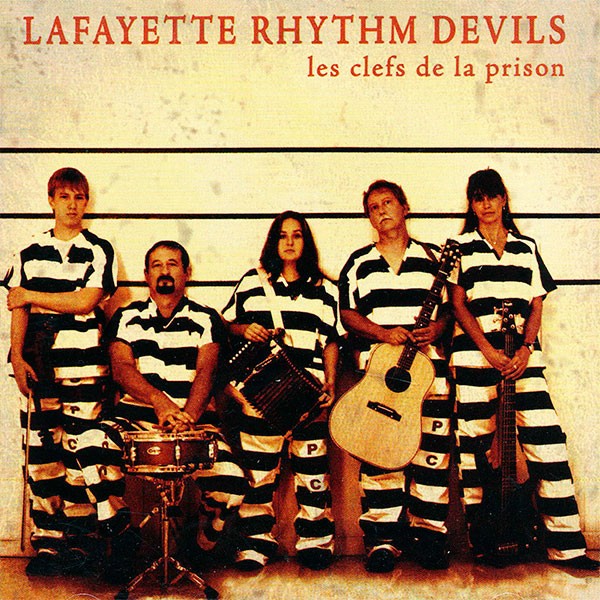 Lafayette Rhytm Devils - Les Clefs De La Prison