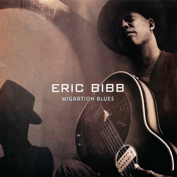 Eric Bibb - Migration Blues