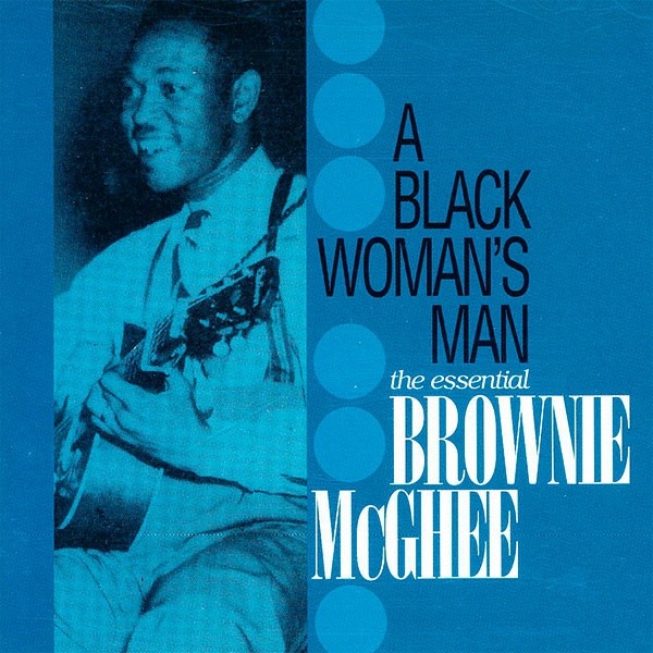 Brownie McGhee - A Black Woman's Man