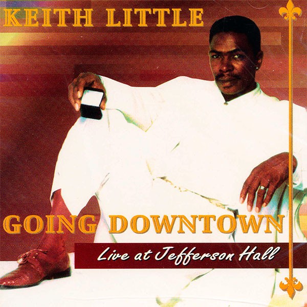 Keith Little - Going Downtown