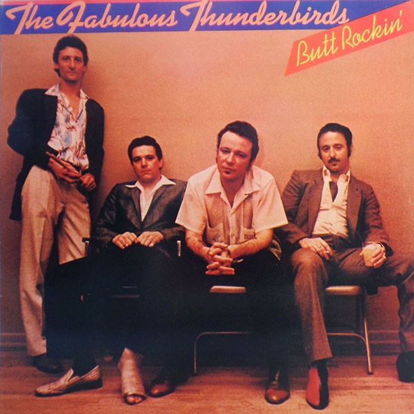 Fabulous Thunderbirds - Butt Rockin'