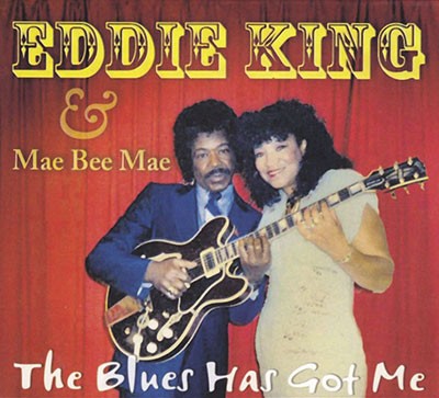 Eddie King & Mae Bee Mae - Blues Has Got Me