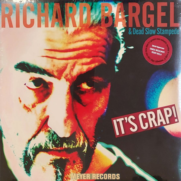 Richard Bargel & Dad Slow Stampede - It’s Crap