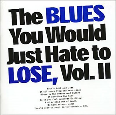V.A.: The Blues You Would Just Hate To Lose, Vol. II