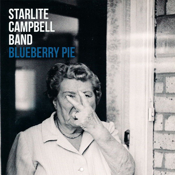 Starlite Campbell Band - Blueberry Pie