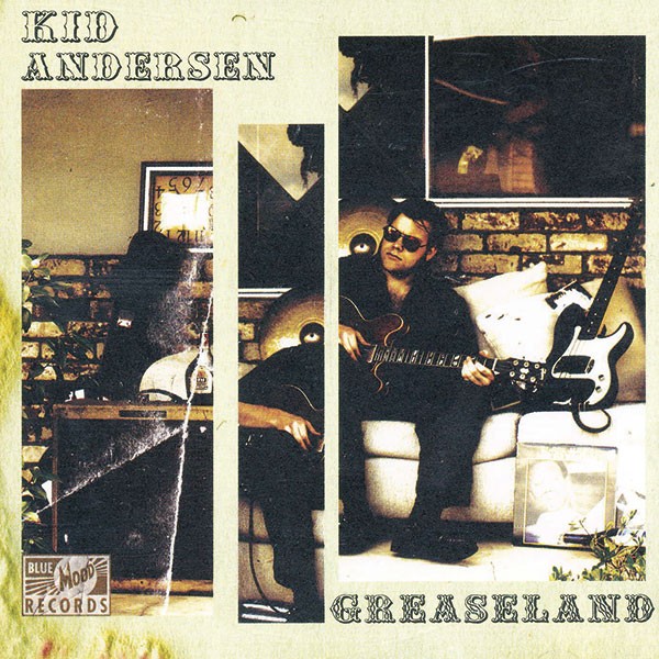 Kid Andersen - Greaseland