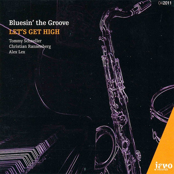 Bluesin' The Groove - Let's Get High