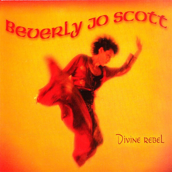 Beverly Jo Scott - Divine Rebel