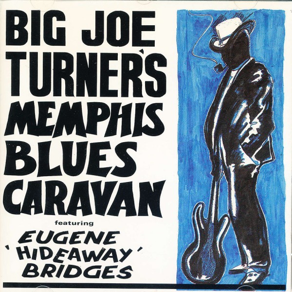 Big Joe Turner’s Memphis Blues Caravan