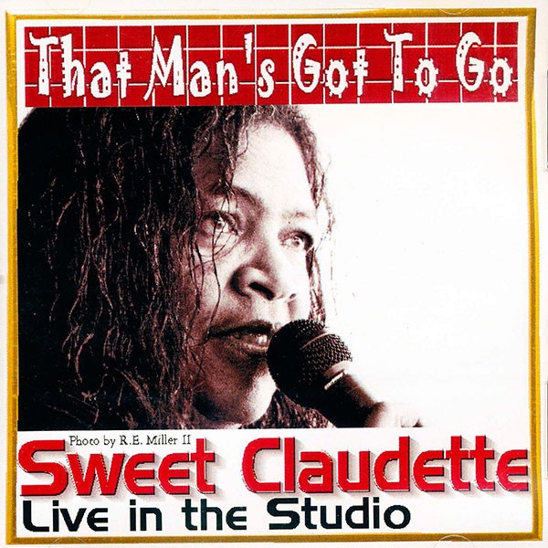 Sweet Claudette - That Man's Got To Go