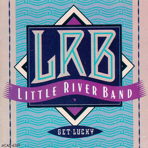 Little River Band - Get Lucky