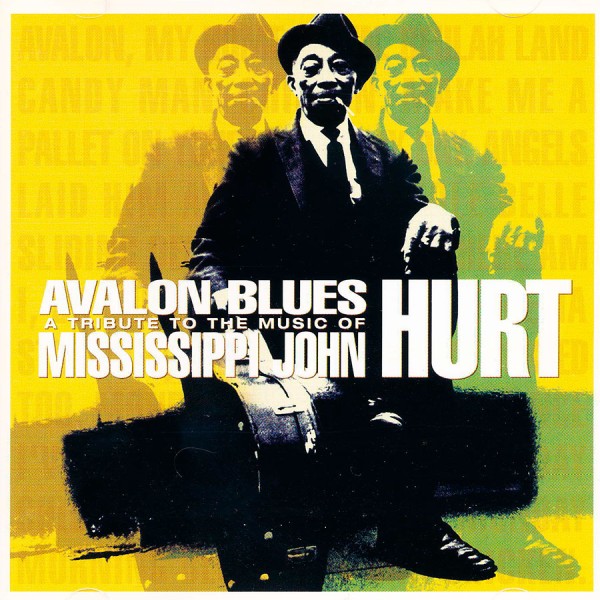 Avalon Blues - A Tribute To Mississippi John Hurt