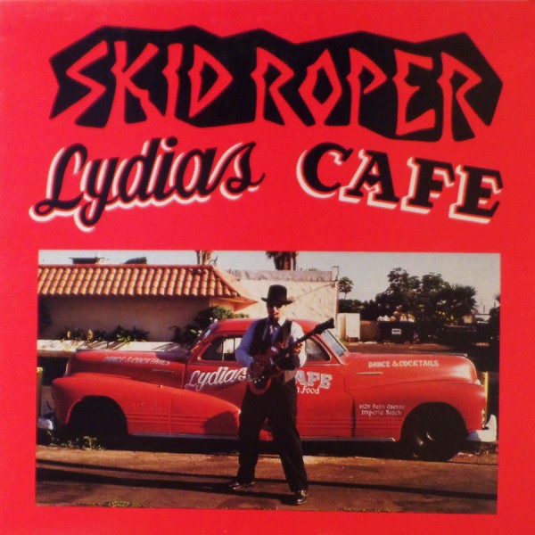 Skid Roper - Lydias Café