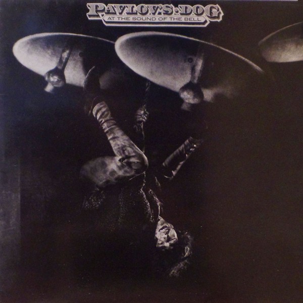 Pavlov’s Dog - At The Sound Of The Bell