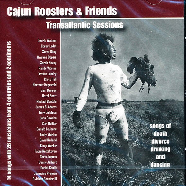 Cajun Roosters & Friends - Transatlantic Sessions