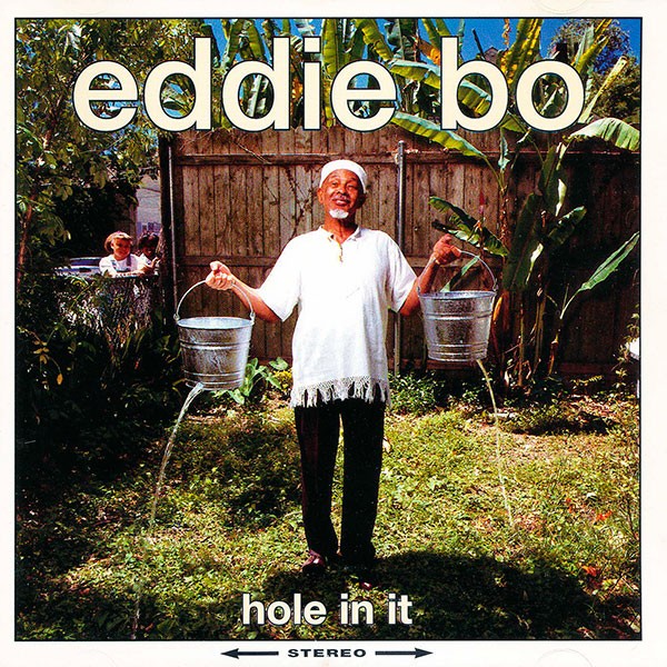 Eddie Bo - Hole In It