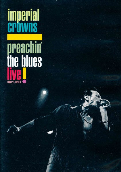 Imperial Crowns - Preachin´ The Blues Live