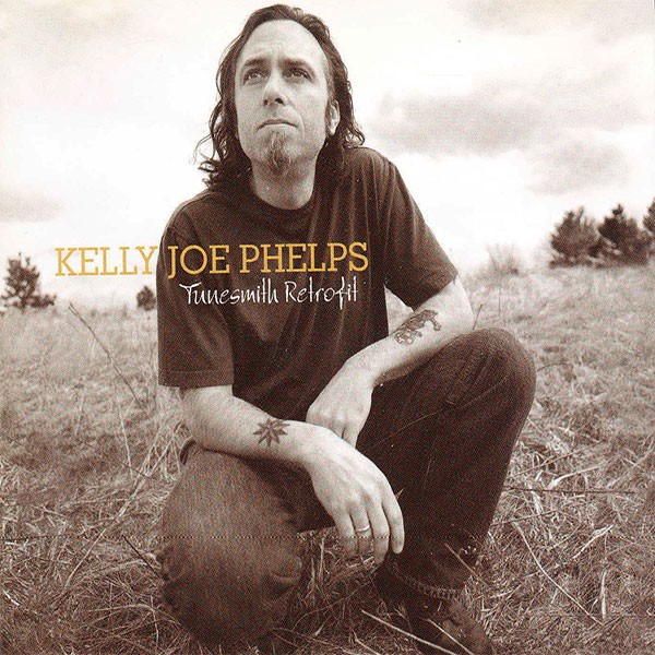 Kelly Joe Phelps - Tunesmith Retrofil